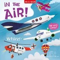 Cover: In the Air! - Miles Kelly Publishing Ltd