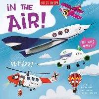 Enlarge image Cover: In the Air! - Miles Kelly Publishing Ltd