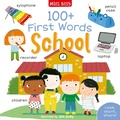 Cover: 100+ First Words: School - Miles Kelly Publishing Ltd