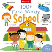 Enlarge image Cover: 100+ First Words: School - Miles Kelly Publishing Ltd