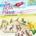 Cover: The Ant's Palace - Peeler-Rose Studios LLC
