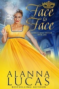 Cover: Face to Face (A Waltz with Destiny, #1) - Alanna Lucas