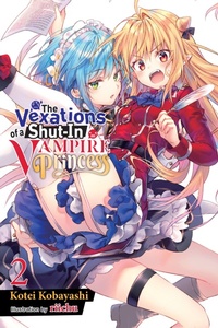 Enlarge image Cover: The Vexations of a Shut-In Vampire Princess, Vol. 2 (light novel) - Yen Press