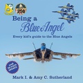 Cover: Being a Blue Angel - Dunrobin Publishing