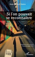 Cover: Si l'on pouvait se reconna&icirc;tre - Editions L'Harmattan