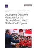 Cover: Developing Outcome Measures for the National Guard Youth ChalleNGe Program - RAND Corporation