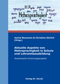 Cover: Aktuelle Aspekte von Mehrsprachigkeit in Schule und Lehramtsausbildung - Kovac, Dr. Verlag