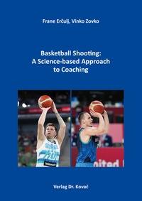Abbildung von: Basketball Shooting: A Science-based Approach to Coaching - Kovac, Dr. Verlag