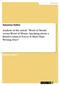 Cover: Analysis of the article "Word of Mouth versus Word of Mouse. Speaking about a Brand Connects You to It More Than Writing Does" - GRIN Verlag