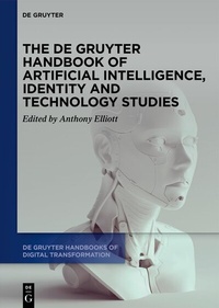 Abbildung von: The De Gruyter Handbook of Artificial Intelligence, Identity and Technology Studies - De Gruyter