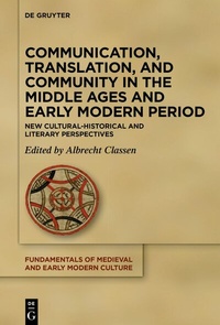 Enlarge image Cover: Communication, Translation, and Community in the Middle Ages and Early Modern Period - De Gruyter