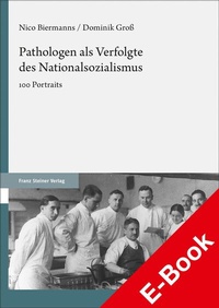 Abbildung von: Pathologen als Verfolgte des Nationalsozialismus - Franz Steiner Verlag