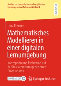 Abbildung von: Mathematisches Modellieren in einer digitalen Lernumgebung - Springer Spektrum