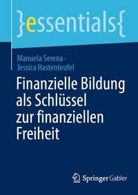 Abbildung von: Finanzielle Bildung als Schlüssel zur finanziellen Freiheit - Springer Gabler