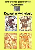 Cover: gelbe Buchreihe / Deutsche Mythologie - Tel 1 - Band 184e in der gelben Buchreihe - bei J&uuml;rgen Ruszkowski - epubli