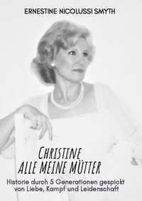 Abbildung von: Christine Alle meine Mütter - BoD - Books on Demand