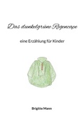 Cover: Das dunkelgr&uuml;ne Regencape - BoD - Books on Demand