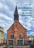 Bild: Die katholische Pfarrkirche St. Marien Wittenberg - Schnell & Steiner