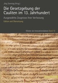 Cover: Die Gesetzgebung der Cauliten im 13. Jahrhundert - Schnell & Steiner