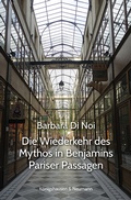 Cover: Die Wiederkehr des Mythos in Benjamins Pariser Passagen - K&ouml;nigshausen & Neumann