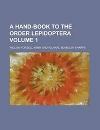 Enlarge image Cover: A Hand-Book to the Order Lepidoptera (V. 4) - Rarebooksclub.com