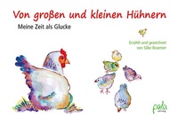 Abbildung von: Von großen und kleinen Hühnern - pala