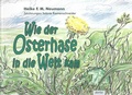 Cover: Wie der Osterhase in die Welt kam - gutebuechershop
