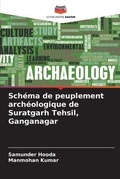 Cover: Schema de peuplement archeologique de Suratgarh Tehsil, Ganganagar - International Book Market Service Ltd