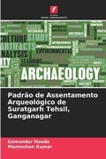 Cover: Padrao de Assentamento Arqueologico de Suratgarh Tehsil, Ganganagar - International Book Market Service Ltd