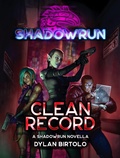 Cover: Shadowrun: Clean Record (Shadowrun Novella) - Catalyst Game Labs