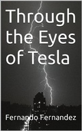 Cover: Through the Eyes of Tesla - Fernando Fernandez