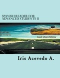 Cover: Spanish Reader for Advanced Students II - Iris Acevedo A.