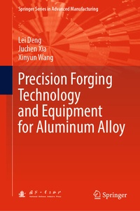 Enlarge image Cover: Precision Forging Technology and Equipment for Aluminum Alloy - Springer