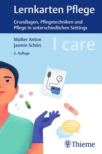 Abbildung von: I care Lernkarten Pflege - Grundlagen, Pflegetechniken und Pflege in unterschiedlichen Settings - Thieme