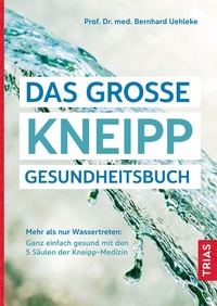 Abbildung von: Das große Kneipp-Gesundheitsbuch - TRIAS