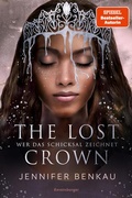 Cover: The Lost Crown, Band 2: Wer das Schicksal zeichnet (Epische Romantasy von SPIEGEL-Bestsellerautorin Jennifer Benkau) - Ravensburger