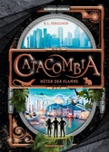 Cover: Catacombia, Band 3 - H&uuml;ter der Flamme - Ravensburger