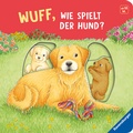 Cover: Wuff, wie spielt der Hund? - Ravensburger