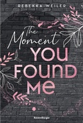 Cover: Lost-Moments-Reihe, Band 2 - The Moment You Found Me - Ravensburger