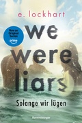 Cover: L&uuml;gner-Reihe, Band 1 - We Were Liars. Solange wir l&uuml;gen. - Ravensburger