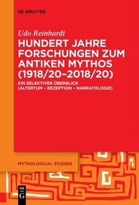 Abbildung von: Hundert Jahre Forschungen zum antiken Mythos (1918/20-2018/20) - De Gruyter