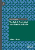 Cover: The Polish Portrait of Bonnie Prince Charlie - Palgrave Pivot