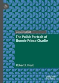 Cover: The Polish Portrait of Bonnie Prince Charlie - Palgrave Pivot