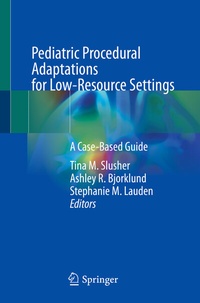 Abbildung von: Pediatric Procedural Adaptations for Low-Resource Settings - Springer