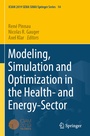 Cover: Modeling, Simulation and Optimization in the Health- and Energy-Sector - Springer