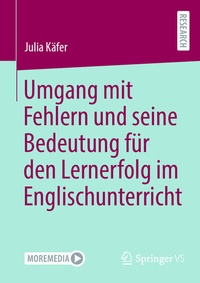 Abbildung von: Umgang mit Fehlern und seine Bedeutung für den Lernerfolg im Englischunterricht - Springer VS