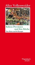 Bild: Italiens Provinzen und ihre Küche - Wagenbach