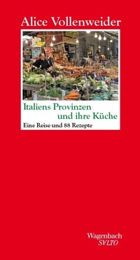 Abbildung von: Italiens Provinzen und ihre Küche - Wagenbach