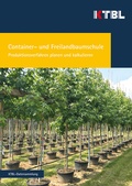 Cover: Container- und Freilandbaumschule - Kuratorium f&uuml;r Technik und Bauwesen in der Landwirtschaft