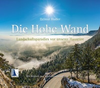 Abbildung von: Die Hohe Wand. Landschaftsparadies vor unserer Haustüre - KRAL